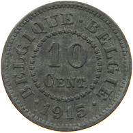 BELGIUM 10 CENTIMES 1915 #c084 0903 - 10 Cents