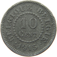 BELGIUM 10 CENTIMES 1915 #a006 0283 - 10 Cent