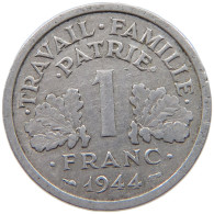 FRANCE 1 FRANC 1944 B #c040 0837 - 1 Franc