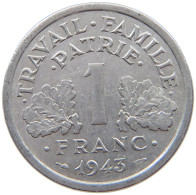 FRANCE 1 FRANC 1943 #s068 0557 - 1 Franc
