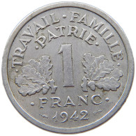 FRANCE 1 FRANC 1942 #s074 0065 - 1 Franc