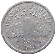 FRANCE 1 FRANC 1942 #s069 0221 - 1 Franc