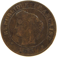 FRANCE 1 CENTIME 1895 A #c050 0065 - 1 Centime