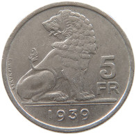 BELGIUM 5 FRANCS 1939 #a034 0603 - 5 Francs