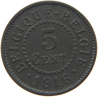 BELGIUM 5 CENTIMES 1916 TOP #c084 0627 - 5 Centimes