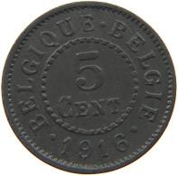 BELGIUM 5 CENTIMES 1916 TOP #c084 0627 - 5 Cent