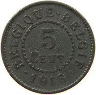 BELGIUM 5 CENTIMES 1916 #a057 0093 - 5 Cents