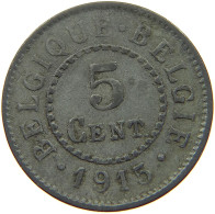 BELGIUM 5 CENTIMES 1915 #a006 0521 - 5 Cent