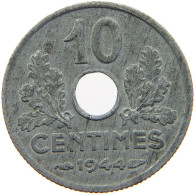 FRANCE 10 CENTIMES 1944 #c029 0281 - 10 Centimes