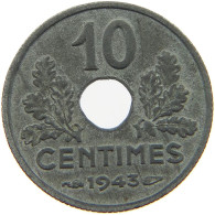 FRANCE 10 CENTIMES 1943 #c007 0293 - 10 Centimes