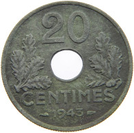 FRANCE 20 CENTIMES 1943 #c067 0085 - 20 Centimes