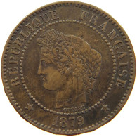 FRANCE 2 CENTIMES 1879 A #c062 0227 - 2 Centimes