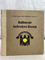 Bayerische Ostmark. Nationalsozialistische Aufbauarbeit In Einem Deutschen Grenzgau. - 4. 1789-1914
