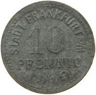 GERMANY NOTGELD 10 PFENNIG 1919 FRANKFURT #a006 0335 - Altri & Non Classificati