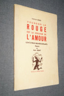 RARE,Camille Biver,Jean Remy,dédicacé,pourquoi Le Rouge Est La Couleur De L'amour,22,5 Cm./16 Cm. - Schrijvers