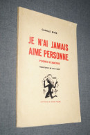 RARE,Camille Biver,Jean Remy,dédicacé,Je N'ai Jamais Aimer Personne,22,5 Cm./16 Cm.56 Pages - Escritores