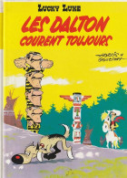 BANDES DESSINEES   LUCKY LUKE LES DALTON COURENT TOUJOURS- Livre Neuf - Colecciones Completas