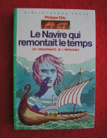 BIBLIOTHEQUE VERTE - LES CONQUERANTS DE L'IMPOSSIBLE - LE NAVIRE QUI REMONTAIT LE TEMPS - Philippe EBLY - Bibliotheque Verte