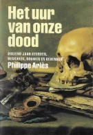 Het Uur Van Onze Dood - Duizend Jaar Sterven, Begraven, Rouwen En Gedenken. - Libros Sobre Colecciones