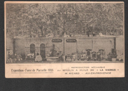 EXPOSITION FOIRE DE MARSEILLE 1928 REPRODUCTION MECANIQUE MOULIN A HUILE DE LA VIERGE MR RICARD AIX EN PROVENCE D2715 - Electrical Trade Shows And Other
