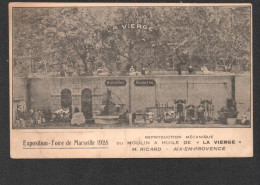 EXPOSITION FOIRE DE MARSEILLE 1928 REPRODUCTION MECANIQUE MOULIN A HUILE DE LA VIERGE MR RICARD AIX EN PROVENCE D2715 - Internationale Tentoonstelling Voor Elektriciteit En Andere