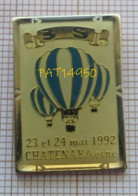 PAT14950 MONTGOLFIERE CHATENAY Sur SEINE  Mai  1992 - Fesselballons
