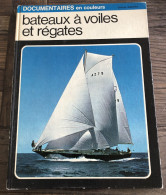 BATEAUX A VOILE ET REGATES Documentaires En Couleurs 1969 N° 7 1ère édition Catamaran Dériveur Croisière Noeuds Course - Bateau