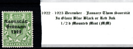 1922 - 1923 December - January Thom Saorstát In Shiny Blue Black Or Red Ink 1/2 D Green Mounted Mint (MM) - Ungebraucht