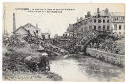 Cpa: 59 LANDRECIES (ar. Avesnes Sur Helpe) Pont Sur La Sambre Détruit Par Les Allemands 4 Novembre 1918  Ed. A. Dhuez - Landrecies