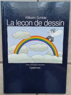 Wilhelm Schlote - La Leçon De Dessin - Casterman (1979) - Casterman