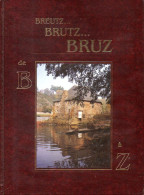 Breutz Brutz Bruz De B à Z Par Ville De Bruz (35) - Bretagne