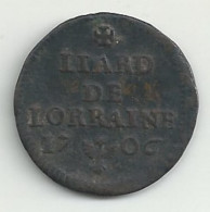 Liard De LORRAINE - 1706 - TB/TTB - Lorraine