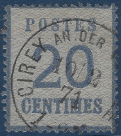 FRANCE Alsace Lorraine 1871 N°6a 20c Bleu Laiteux Oblitéré Allemande De CIREY AN DER VEZOUZE TTB & R - Usados