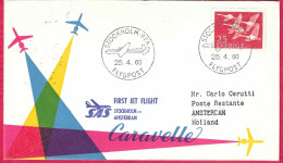 SVERIGE - FIRST CARAVELLE FLIGHT SAS  FROM STOCKHOLM TO AMSTERDAM *25.4.60* ON OFFICIAL COVER - Lettres & Documents