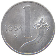 ITALY 1 LIRA 1954 TOP #a070 0755 - 1 Lire