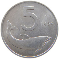 ITALY 5 LIRE 1954 TOP #s069 0603 - 5 Liras