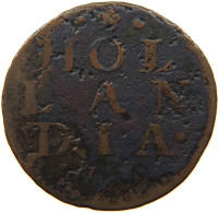 NETHERLANDS DUIT HOLLAND #s050 0749 - Provincial Coinage