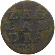 NETHERLANDS DUIT 1765 ZEELAND #s018 0257 - Monedas Provinciales