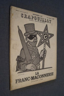 La Franc-Maçonnerie 1938,Crapouillot,68 Pages,31,5 Cm. Sur 24,5 Cm. Complet - Documentos Históricos