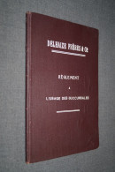 RARE Carnet Du Règlement De Delaize Frères Et Cie 1928 ,112 Pages, 24 Cm. Sur 16 Cm. - Documentos Históricos