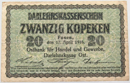 GERMANY 20 KOPEKS DARLEHNSKASSE OST POSEN 1916 #alb002 0157 - Other & Unclassified