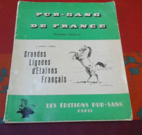 Pur Sang De France N° Spécial Janvier 1956 Grandes Lignées D'Etalons Français Haras Palmarès Des Chevaux Français - Animaux
