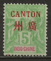 CANTON: (*), N° YT 5, Nsg, TB - Unused Stamps