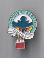 PIN'S THEME MONGOLFIERE PATRICK SABATIER  TELEVISION EMISSION A2 - Montgolfier