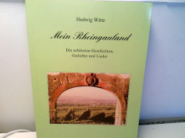 Mein Rheingauland : Die Schönsten Geschichten, Gedichte Und Lieder. - Hessen