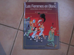 EO LES FEMMES EN BLANC T22 DELIVREZ-NOUS DU MALE - Femmes En Blanc, Les