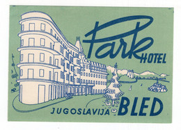 YUGOSLAVIA, SLOVENIA, BLED, HOTEL LABEL,PARK HOTEL - Etiquetas De Hotel