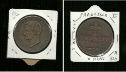 Moneta Regno Due Sicilie - Francesco II - 10 Tornesi Del 1859 - Buone Condizioni - Dos Siciles