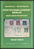 PHIL. LITERATUR Postschnelldienst Berlin/ Berliner Rohrpost 1948 - 1963, Handbuch Von Steinbock Und Decke, Taschenbuch,  - Filatelia E Historia De Correos