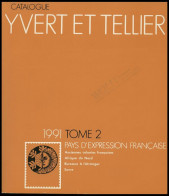 PHIL. LITERATUR Catalogue Yvert Et Tellier - Pays D`Expression Française, Tome 2, 1991, 828 Seiten, In Französisch - Philatelie Und Postgeschichte